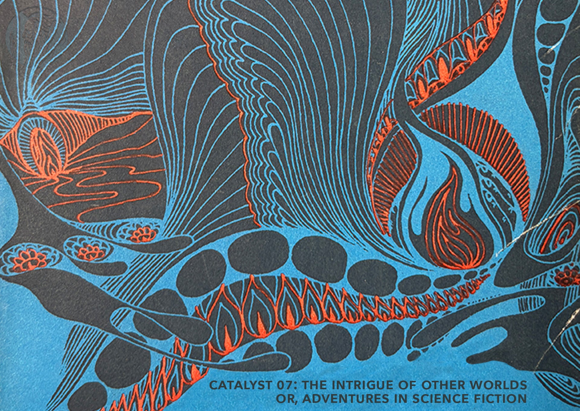 Catalyst 07: The Intrigue of Other Worlds