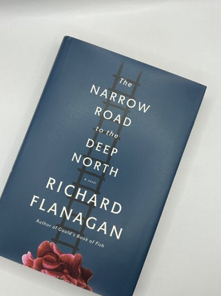 The Narrow Road to the Deep North. Richard Flanagan.