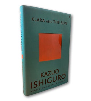 Item #212762 Klara and the Sun. Kazuo Ishiguro