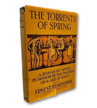 Item #213502 The Torrents of Spring. Ernest Hemingway