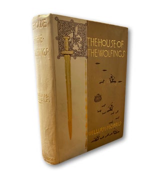 Item #214302 A Tale of the House of the Wolfings and All the Kindreds of the Mark, Written in...