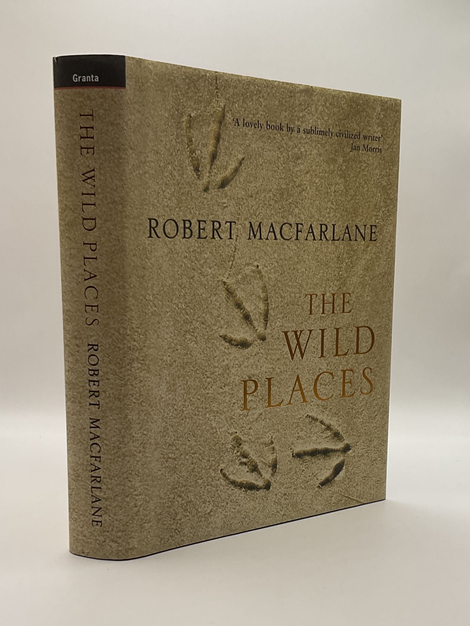 The Wild Places Robert Macfarlane First edition, first printing