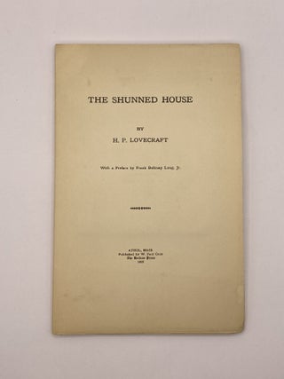 Item #218050 The Shunned House. H. P Lovecraft
