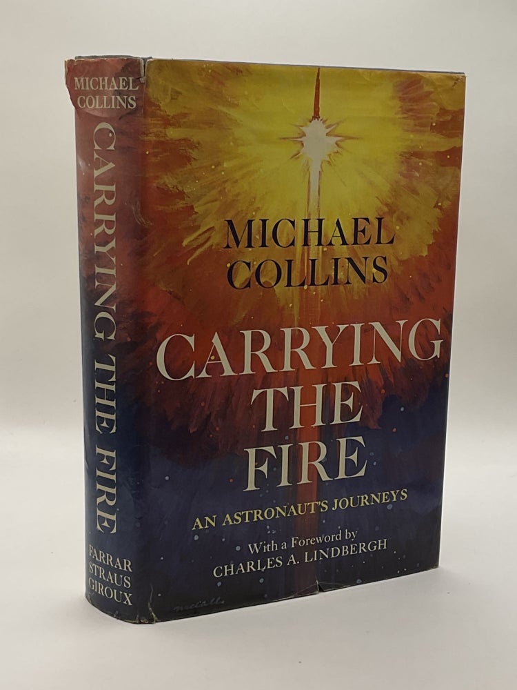 Item #219495 Carrying the Fire: An Astronaut's Journeys. Michael Collins.