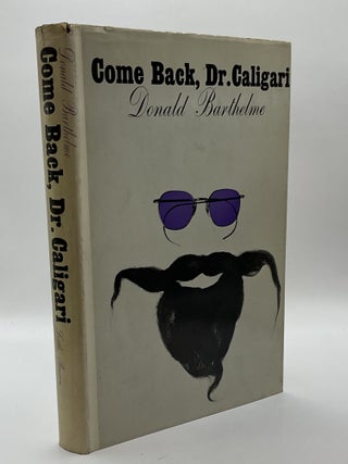 Item #221816 Come Back, Dr. Caligari. Donald Barthelme