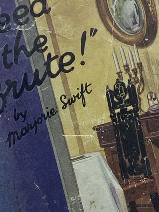 Feed the Brute! Marjorie Swift.