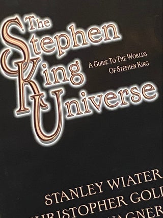 The Stephen King Universe. Stanley Wiater, and, Christopher Golden.