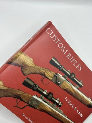 Custom Rifles in Black & White. Steven Dodd Hughes.