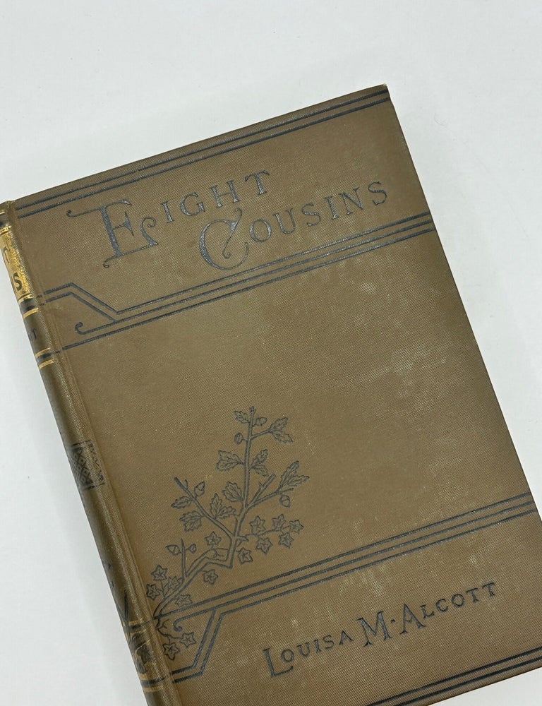 Item #242621 Eight Cousins; or, The Aunt-Hill [with] Rose in Bloom [TWO VOLUMES]. Louisa M. Alcott.