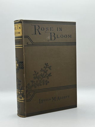 Eight Cousins; or, The Aunt-Hill [with] Rose in Bloom [TWO VOLUMES].