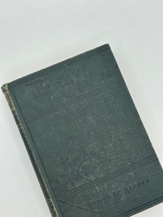 Item #242622 Eight Cousins; or, The Aunt-Hill. Louisa M. Alcott