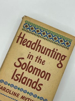 Headhunting in the Solomon Islands