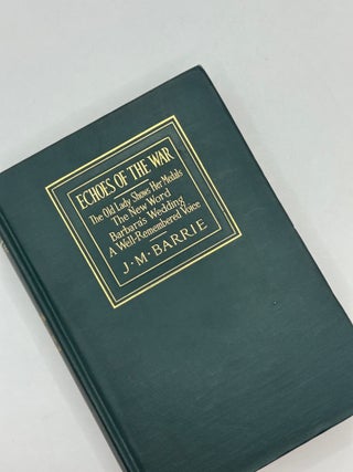 Item #243716 Echoes of the War. J. M. Barrie