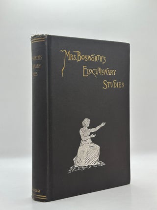 Mrs. Bosworth's Elocutionary Studies for Amateurs