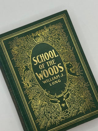 School of the Woods. William J. Long.