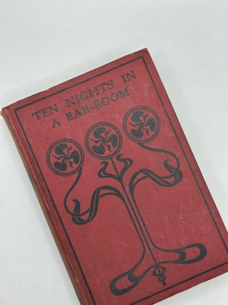 Item #243803 Ten Nights in a Bar-Room. T. S Arthur