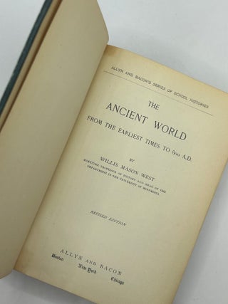 The Ancient World from the Earliest Times to 800 A.D. (Allyn and Bacon's Series of School Histories)
