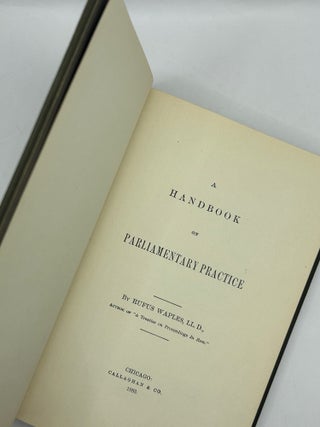 A Handbook of Parliamentary Practice.